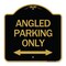 Signmission Angle Parking W/ Bidirectional Arrow, Black & Gold Aluminum Sign, 18" x 18", BG-1818-24345 A-DES-BG-1818-24345 - alternate 1
